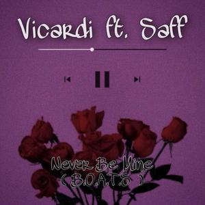 Never Be Mine (B.O.A.T.S) [feat. Saff]