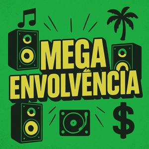 Mega Envolvência