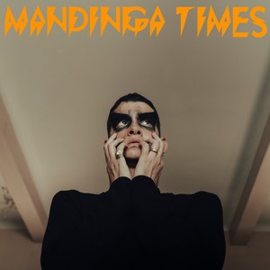 Mandinga Times (Explicit)