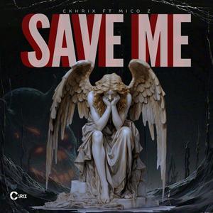 Save me (feat. Mico Z)