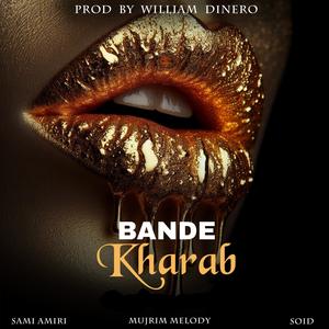 Bande kharab (feat. Sami Amiri & Soid)