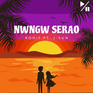 Nwngw Serao (feat. Rohit Basumatary)