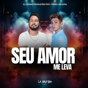 Seu Amor Me Leva