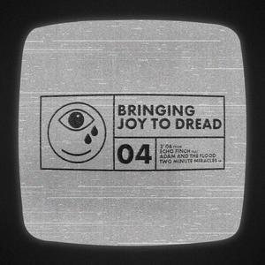 Bringing Joy To Dread (feat. Adam and the Flood)