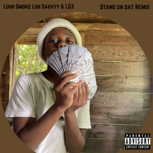 Stand On Dat (Remix|Explicit)