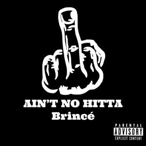 AIN'T NO HITTA (Explicit)