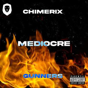 MEDIOCRE (feat. Gunners) [Explicit]