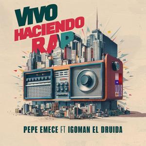 Vivo Haciendo Rap (feat. Igoman el Druida) (En vivo) (Explicit)
