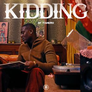 Kidding