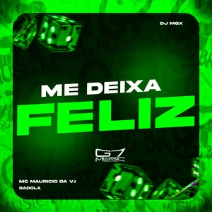 DJ MGX - Me Deixa Feliz (Explicit)