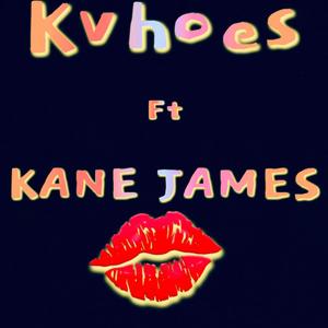 Kvhoes (feat. Kane James) [Explicit]