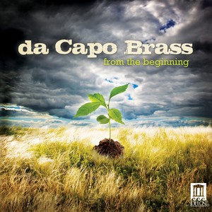 Brass Music - Wilhelm, R. / Bach, J.S. / Baldwin, D. / Luis, I. / Wright, J.D. / Paul, R.K. / Curnow, J. (From The Beginning) [Da Capo Brass]