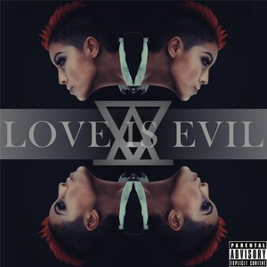 Love Is Evil (Explicit)