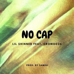 No Cap (feat. Cromo026) (Explicit)