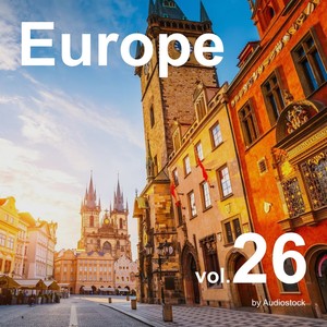 Europe, Vol. 26 -Instrumental BGM- by Audiostock