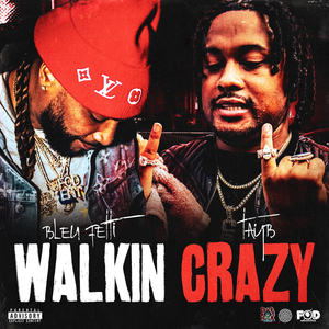 Walkin Crazy (feat. Tay B) [Explicit]