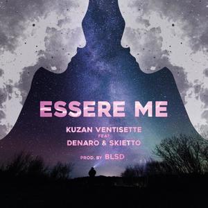 Essere Me (feat. Denaro & Skietto)