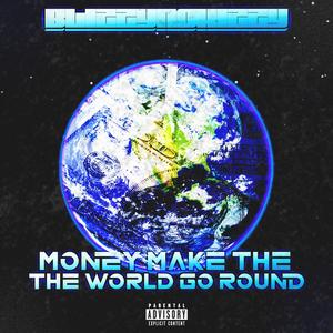 Money Make The World Go Round (Explicit)