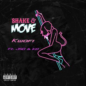 Shake & Move (feat. JSO & K.D.) [Explicit]