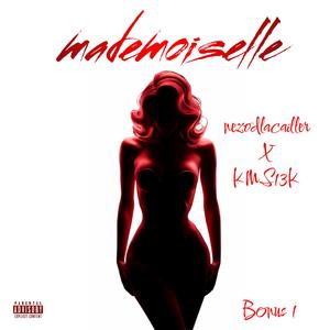 Mademoiselle (feat. Kms13k) (Explicit)