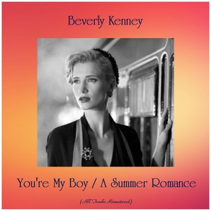 You're My Boy / A Summer Romance (All Tracks Remastered)