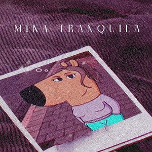 Mina Tranquila