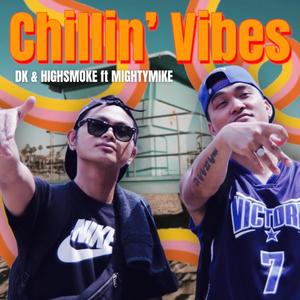 Chillin Vibes (feat. Dukay, HighSmoke & Mightymike)