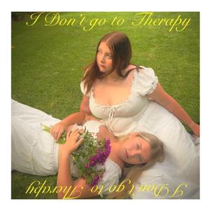 I Don't go to Therapy (Explicit)