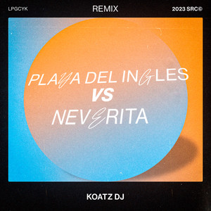 Playa del Ingles Vs Neverita (Remix)