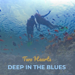 Two Hearts Deep in the Blues