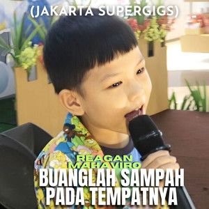 Buanglah Sampah Pada Tempatnya (Jakarta Supergigs)