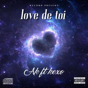 Love de toi (feat. kexo) [Explicit]