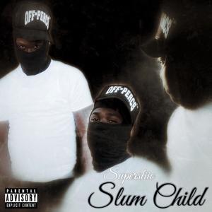 Slum Child (Explicit)