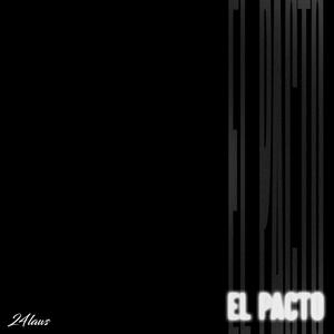 El Pacto (feat. quilltros & mcn24) (Explicit)