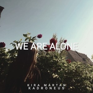 We Are Alone