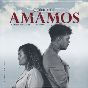 COMO TE AMAMOS (Espontaneo)