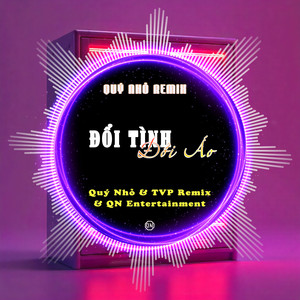Đổi Tình Đổi Áo (Quý Nhỏ Remix)