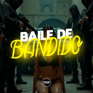 Baile de Bandido (Explicit)