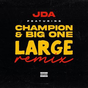 Large (feat. Champion & Big1) (Remix)