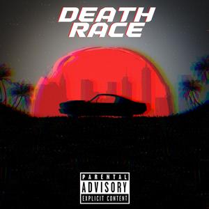 DEATH RACE (Explicit)