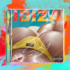 Ibiza (Explicit)