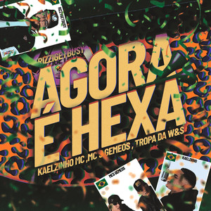 Agora é Hexa (Explicit)