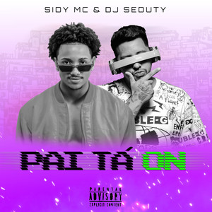 Pai Tá On (Explicit)