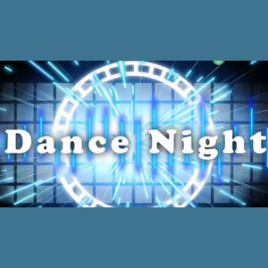 DANCE NIGHT