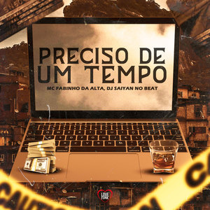 Preciso de um Tempo (Explicit)