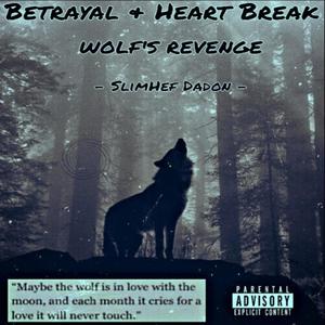 Betrayal & Heartbreak Wolves Revenge (Explicit)