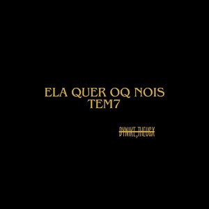 Ela quer oq nois tem7 (Explicit)