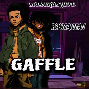 GAFFLE (feat. SLIMERICHJEFE) [Explicit]