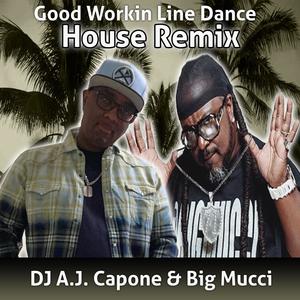 Good Workin Line Dance (feat. Big Mucci) [House Remix]