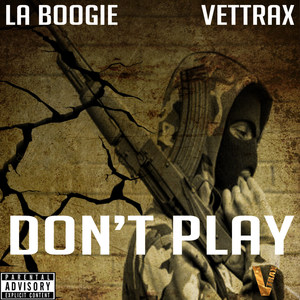 Don't Play (Explicit)